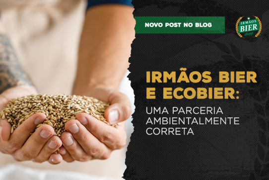 Conscientização ambiental no consumo: Irmãos Bier e sua parceria com a Ecobier